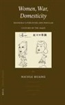 Nicole Huang - Women, War, Domesticity