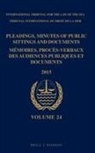 Intl Tribunal for the Law of the Sea, Intl Tribunalforthelawofthesea - Pleadings, Minutes of Public Sittings and Documents / Mémoires, Procès-Verbaux Des Audiences Publiques Et Documents, Volume 24 (2015)