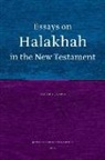 Bernard S. Jackson - Essays on Halakhah in the New Testament