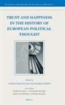Laszlo Kontler, Mark Somos - Trust and Happiness in the History of European Political Thought