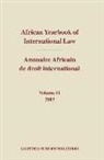 Abdulqawi A Yusuf, Abdulqawi A. Yusuf - African Yearbook of International Law / Annuaire Africain de Droit International, Volume 11 (2003)