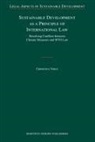 Christina Voigt - Sustainable Development as a Principle of International Law
