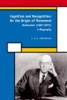Leon Hogenhuis - Cognition and Recognition: On the Origin of Movement