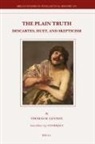Thomas M Lennon, Thomas M. Lennon - The Plain Truth: Descartes, Huet, and Skepticism
