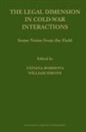 Tatiana Borisova, William Simons - The Legal Dimension in Cold War Interactions