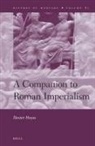 Dexter Hoyos - A Companion to Roman Imperialism