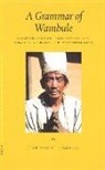 Jean Robert Opgenort - A Grammar of Wambule: Grammar, Lexicon, Texts and Cultural Survey of a Kiranti Tribe of Eastern Nepal