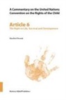 Manfred Nowak - A Commentary on the United Nations Convention on the Rights of the Child, Article 6: The Right to Life, Survival and Development
