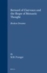 M B Pranger, M. B. Pranger - Bernard of Clairvaux and the Shape of Monastic Thought