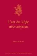 Fabrice de Backer, Fabrice De Backer - L'Art Du Siège Néo-Assyrien