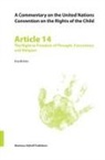 Eva Brems - A Commentary on the United Nations Convention on the Rights of the Child, Article 14: The Right to Freedom of Thought, Conscience and Religion