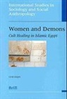 Gerda Sengers - Women and Demons: Cult Healing in Islamic Egypt