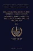 Intl Tribunal for the Law of the Sea - Pleadings, Minutes of Public Sittings and Documents / Mémoires, Procès-Verbaux Des Audiences Publiques Et Documents, Volume 17 (2012) - (2 Vol. Set)