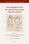 New Perspectives on Aristotelianism and Its Critics