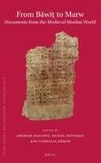 Andreas Kaplony, Daniel Potthast, Cornelia Römer - From Bāwīṭ To Marw. Documents from the Medieval Muslim World