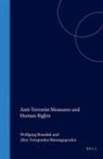 Wolfgang Benedek, Alice Yotopoulos-Marangopoulos - Anti-Terrorist Measures and Human Rights