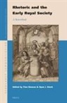 Tina Skouen, Ryan Stark - Rhetoric and the Early Royal Society