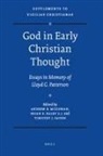 Brian Daley, Timothy Gaden, Andrew McGowan - God in Early Christian Thought