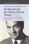 Dustin J Byrd, Dustin J. Byrd, Seyed Javad Miri - Ali Shariati and the Future of Social Theory