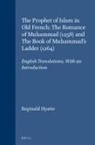 Reginald Hyatte - The Prophet of Islam in Old French: The Romance of Muhammad (1258) and the Book of Muhammad's Ladder (1264)