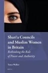 Tanya Walker - Shari&#703;a Councils and Muslim Women in Britain
