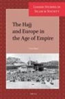 Umar Ryad - The Hajj and Europe in the Age of Empire