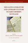 David McOmish, Steven J Reid, Steven J. Reid - Neo-Latin Literature and Literary Culture in Early Modern Scotland