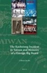 J Bruce Jacobs, J. Bruce Jacobs - The Kaohsiung Incident in Taiwan and Memoirs of a Foreign Big Beard