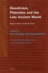 Kevin Corrigan, Tuomas Rasimus - Gnosticism, Platonism and the Late Ancient World