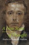 Richard Lansdown - A New Scene of Thought, Studies in Romantic Realism