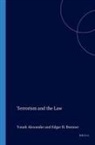 Yonah Alexander, Edgar Brenner - Terrorism and Law