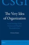 Christian Krijnen - The Very Idea of Organization
