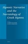 Andrew Faulkner - Hymnic Narrative and the Narratology of Greek Hymns