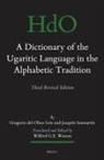 Gregorio Del Olmo Lete, Joaquín Sanmartín, W G E Watson, W. G. E. Watson - A Dictionary of the Ugaritic Language in the Alphabetic Tradition (2 Vols)