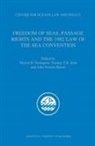 Tommy Koh, John Norton Moore, Myron H Nordquist, Myron H. Nordquist - Freedom of Seas, Passage Rights and the 1982 Law of the Sea Convention