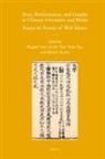 Maghiel van Crevel, Michel Hockx, Tian Yuan Tan - Text, Performance, and Gender in Chinese Literature and Music