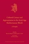 Baruch Halpern, Kenneth Sacks - Cultural Contact and Appropriation in the Axial-Age Mediterranean World