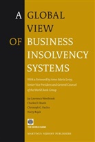 Jay Lawrence Westbrook, Charles D. Booth, Christoph G. Paulus, Jay L. Westbrook - A Global View of Business Insolvency Systems