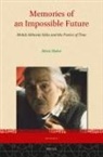 Marie Huber - Memories of an Impossible Future: Mehdi Akhav&#257;n S&#257;les and the Poetics of Time