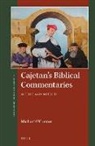 Michael O'Connor - Cajetan's Biblical Commentaries: Motive and Method