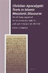 Orkhan Mir-Kasimov - Christian Apocalyptic Texts in Islamic Messianic Discourse: The 'christian Chapter' of the J&#257;vid&#257;n-N&#257;ma-Yi Kab&#299;r by Fa&#7693;l All