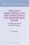 Tom Coppen - The Law of Arms Control and the International Non-Proliferation Regime