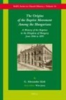 George Alex Kish - The Origins of the Baptist Movement Among the Hungarians