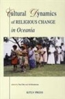 A. Borsboom, T. Otto - Cultural Dynamics of Religious Change in Oceania