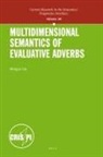 Mingya Liu - Multidimensional Semantics of Evaluative Adverbs