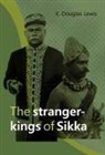 E Douglas Lewis, E. Douglas Lewis - The Stranger-Kings of Sikka