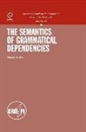 Alastair Butler - The Semantics of Grammatical Dependencies