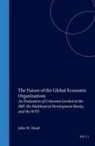 John Head - The Future of the Global Economic Organizations