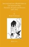 Rune Svarverud - International Law as World Order in Late Imperial China