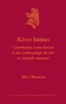 Alice Mouton - Rêves Hittites